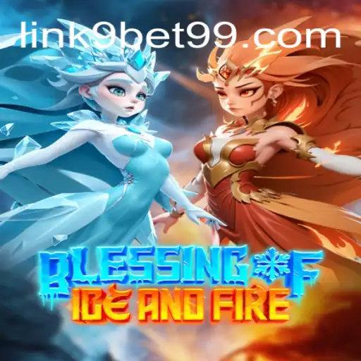 Blessing of Ice and Fire: The New Era of Gaming on 9BET99.COM Platform